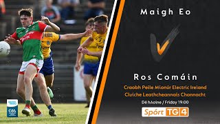 Mayo v Roscommon  Minor Football Connacht Championship 2023  SemiFinal [upl. by Golightly]