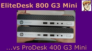 HP EliteDesk 800 G3 Mini vs ProDesk 400 G3 Mini [upl. by Laura927]