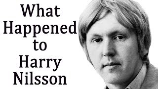 What happened to HARRY NILSSON [upl. by Eirbua]