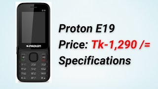 Proton E19 Feature Phones Specifications  Proton E19 Price in Bangladesh  Proton Mobile Phone E19 [upl. by Htinnek]