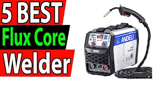 5 Best Flux Core Welder Review 2024 [upl. by Ettesil]