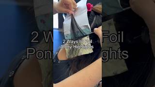 2 ways to foil highlight the hairline foilhighlights ponylights [upl. by Aleunam487]