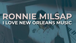 Ronnie Milsap  I Love New Orleans Music Official Audio [upl. by Haag]