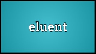 Eluent Meaning [upl. by Lamori]