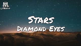 Diamond Eyes – Stars Lyrics [upl. by Ailaham]