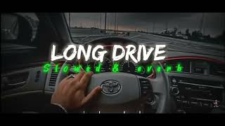 long drive slowed amp everb  lofi songs new trending KP Sudeep 🎶🎵 [upl. by Mikahs]