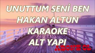 HAKAN ALTUN UNUTTUM SENİ BEN KARAOKE VİDEO  SARKI SÖZLERİ AÇIKLAMADA [upl. by Gisele781]