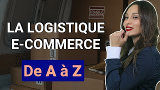 Les secrets d’une logistique ecommerce réussie  Tout ce que tu dois savoir [upl. by Cummins810]