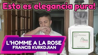 LHomme À la Rose de Maison Francis Kurkdjian  Una rosa para hombres [upl. by Nwahsan]