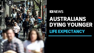 Australia’s life expectancy falls for the first time in three decades  ABC News [upl. by Manouch]