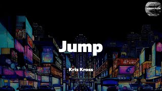 Kris Kross  Jump lyric video [upl. by Shulock]