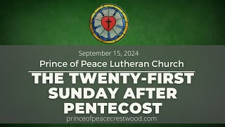 Divine Service for The TwentyFirst Sunday After Pentecost [upl. by Auos12]