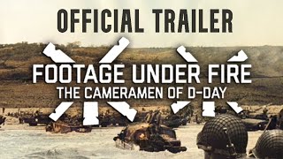 Footage Under Fire The Cameramen of DDay  OFFICIAL TRAILER [upl. by Leis]