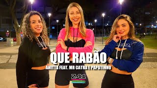 QUE RABÃO  Anitta Feat Mr Catra e Papatinho  Coreografia Cia Z41 [upl. by Akemot]