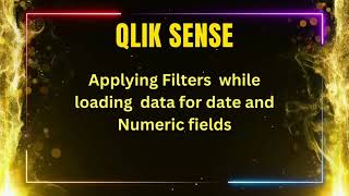 Qlik Sense interview Questions  How to apply filters while loading data for date and numeric fields [upl. by Kee]