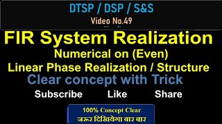 Numerical Linear Phase FIR System realization Structure DSP DTSP FIRrealization SS [upl. by Haerdna567]