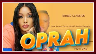 BONGO MOVIE CLASSICS  OPRAH  PART ONE [upl. by Collen19]