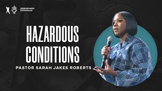 Hazardous Conditions  Pastor Sarah Jakes Roberts [upl. by Ylac]