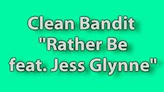 Lyrics Clean Bandit  Rather Be feat Jess Glynne HD [upl. by Paulita]