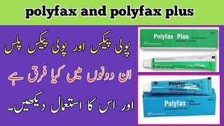 polyfax and polyfax plus ointment uses benefits eska estemal dekhye our en dono ma kia faraq ha urdu [upl. by Morette]