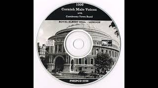 Camborne Town Band 1000 Cornish Male Voices  Live at the Royal Albert Hall London CD 1983 [upl. by Zarla]