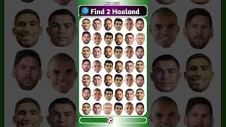 Find 2 Haaland 🗿 shorts quiz [upl. by Kealey]