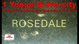 1 YongeUniversity  MiniDocumentary Rosedale Station [upl. by Nekal10]