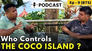 EP 9 Andaman amp Nicobar islands  Everything you wanted to know  Is China operating on Coco Island [upl. by Bryanty]