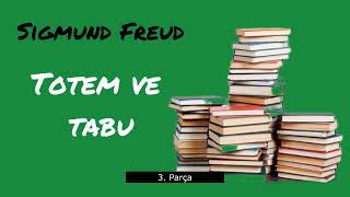 Sigmund Freud  Totem ve Tabu 3 Parça  Sesli kitap [upl. by Ettena]