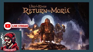 The Lord of the Rings  Return to Moria  Pt 2 Live Stream [upl. by Adnav]