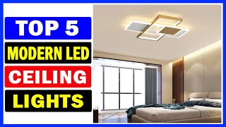 Top 5 Best Modern Led Ceiling Lights Of 2024 [upl. by Eillac361]