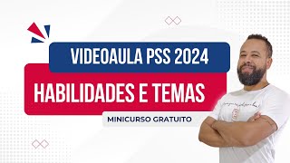 VIDEOAULA PSS 2024  HABILIDADES E TEMAS  TUTORIAL [upl. by Pamelina2]