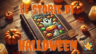 Le Storie di Halloween  Racconti per Bambini Coraggiosi [upl. by Phaedra]