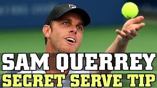 Secret Serve Tip Use by Sam Querrey and All Your Favorite ATP Players [upl. by Nelag]