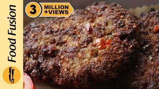 The Ultimate Chapli Kabab Recipe By Food Fusion [upl. by Amberly]