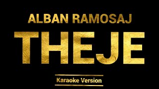 Alban Ramosaj  Theje Karaoke Version [upl. by Aicatsana895]