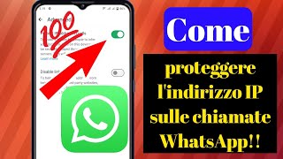 Come proteggere lindirizzo IP nelle chiamate WhatsAppSoluzione sempliceNuovo aggiornamento 2024 [upl. by Rillis]