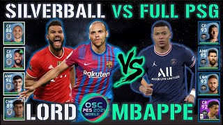 DUO LORD VS MBAPPE SILVERBALL SKUAD VS FULL PSG SKUAD BAGINDA BRAITHWAITE CHOUPO EFOOTBALL PES 2021 [upl. by Hayman]