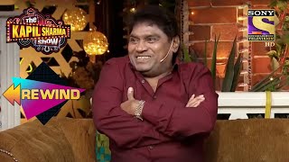 Johnny Lever जी के साथ Comedy की बातें The Kapil Sharma Show  REWIND 2021 [upl. by Akiehsat681]