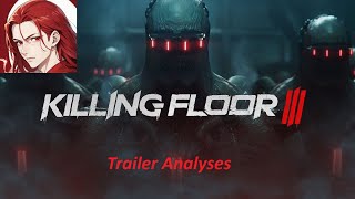 Killing Floor 3 Trailer Analyses [upl. by Darcia]