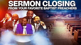 Your Favorite Baptist Preachers quot Sermon Closings quot [upl. by Yemaj588]