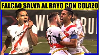 FALCAO GARCIA ¡QUE GOLAZO HOY  y CLASIFICACION RAYO VALLECANO [upl. by Alexandr]