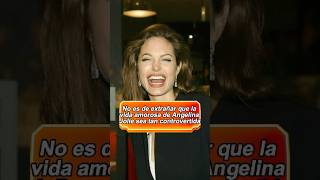 No es de extrañar que la vida amorosa de Angelina Jolie sea tan controvertidaforyou usa celebrity [upl. by Gaynor795]