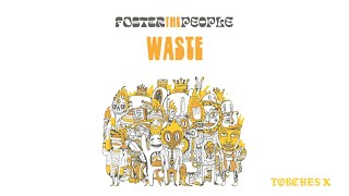 Foster The People  Waste Official Audio [upl. by Abraham]