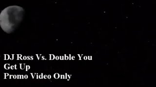 DJ Ross feat Double You  Get Up Official Video [upl. by Massie]