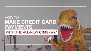 Make Credit Card Payments with the AllNew CIMB Clicks [upl. by Alroy]