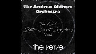 The Andrew Oldham Orchestra  The Verve  The Last Bitter Sweet Symphony Time Mashup [upl. by Hallvard]