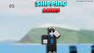 Shipping Lanes GamePlay And Tutorial How To Get A Lot Of Money Quickly [upl. by Cyndie963]