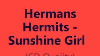 Hermans Hermits  Sunshine Girl CD Quality [upl. by Armilda]