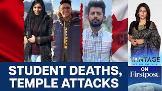 Canada Tops List of Indian Students Who Died Abroad  Vantage with Palki Sharma [upl. by Aes10]